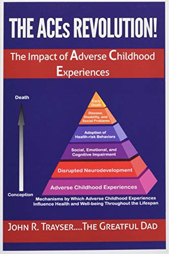 Book Cover The ACEs Revolution!: The Impact of Adverse Childhood Experiences