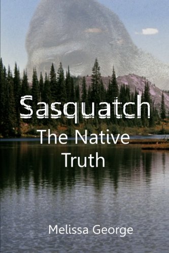 Book Cover Sasquatch, The Native Truth