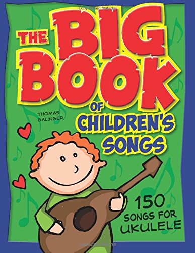 Book Cover The Big Book of Children's Songs for Ukulele