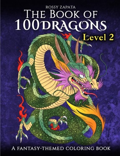 Book Cover The Book of 100 Dragons LEVEL 2: A Fantasy-themed coloring book (The Book of 100 dragons coloring books) (Volume 2)