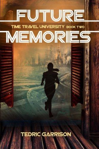 Book Cover Future Memories: Time Travel University Book 2 (Volume 2)