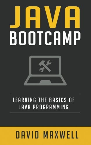 Book Cover Java: Programming Bootcamp The Crash Course for Understanding the Basics of Java Computer Language