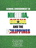 School Environment in Nigeria, Ghana and the Philippines
