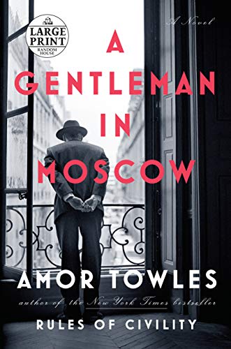 Book Cover A Gentleman in Moscow: A Novel (Random House Large Print)