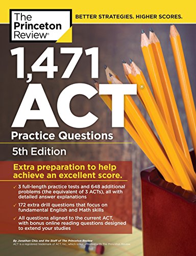 Book Cover 1,471 ACT Practice Questions, 5th Edition: Extra Preparation to Help Achieve an Excellent Score (College Test Preparation)