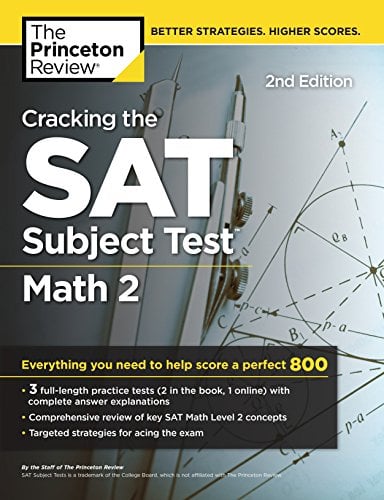 Book Cover Cracking the SAT Subject Test in Math 2, 2nd Edition: Everything You Need to Help Score a Perfect 800 (College Test Preparation)