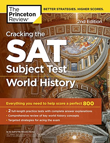 Book Cover Cracking the SAT Subject Test in World History, 2nd Edition: Everything You Need to Help Score a Perfect 800 (College Test Preparation)