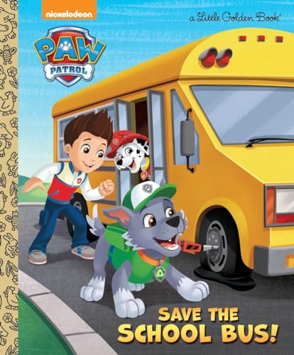 Book Cover Save the School Bus! (PAW Patrol) (Little Golden Book)