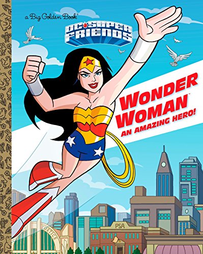 Book Cover Wonder Woman: An Amazing Hero! (DC Super Friends) (Big Golden Book)