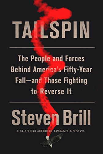 Book Cover Tailspin: The People and Forces Behind America's Fifty-Year Fall--and Those Fighting to Reverse It