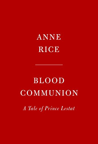 Book Cover Blood Communion: A Tale of Prince Lestat