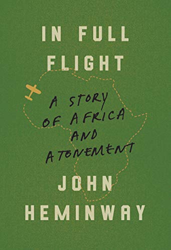 Book Cover In Full Flight: A Story of Africa and Atonement