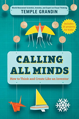 Book Cover Calling All Minds: How To Think and Create Like an Inventor