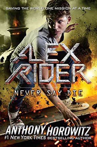 Book Cover Never Say Die (Alex Rider)