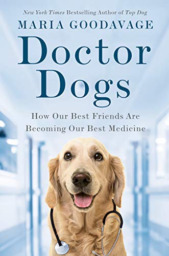 Book Cover Doctor Dogs: How Our Best Friends Are Becoming Our Best Medicine