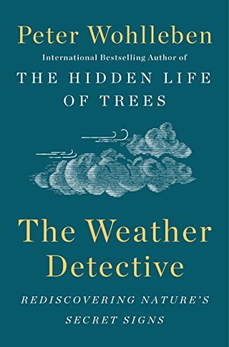 Book Cover The Weather Detective: Rediscovering Nature's Secret Signs