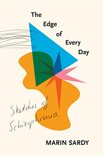 Book Cover The Edge of Every Day: Sketches of Schizophrenia