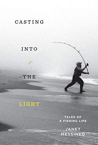 Book Cover Casting into the Light: Tales of a Fishing Life