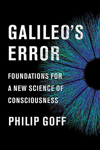 Book Cover Galileo's Error: Foundations for a New Science of Consciousness