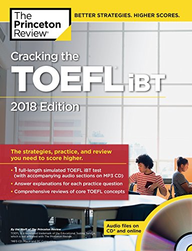 Book Cover Cracking the TOEFL iBT with Audio CD, 2018 Edition: The Strategies, Practice, and Review You Need to Score Higher (College Test Preparation)