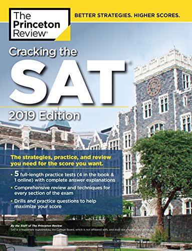 Book Cover Cracking the SAT with 5 Practice Tests, 2019 Edition: The Strategies, Practice, and Review You Need for the Score You Want (College Test Preparation)