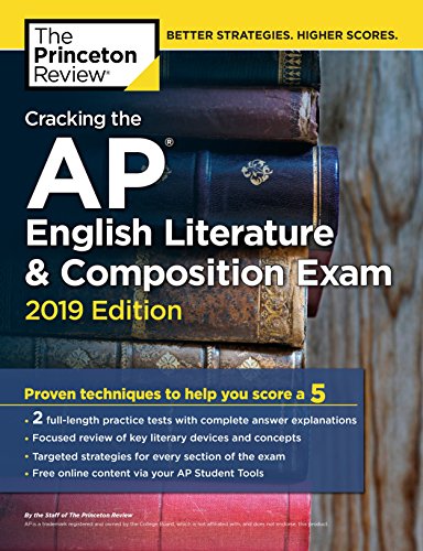 Book Cover Cracking the AP English Literature & Composition Exam, 2019 Edition: Practice Tests & Proven Techniques to Help You Score a 5 (College Test Preparation)
