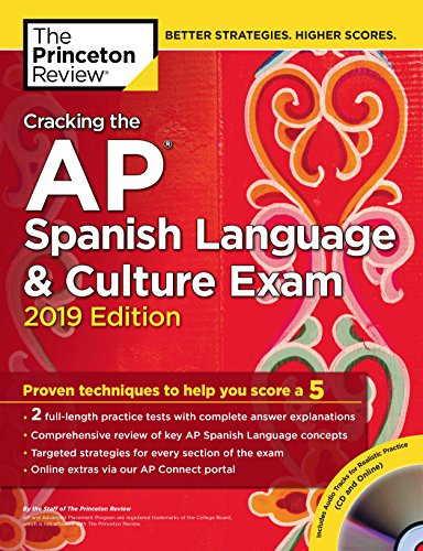 Book Cover Cracking the AP Spanish Language & Culture Exam with Audio CD, 2019 Edition: Practice Tests & Proven Techniques to Help You Score a 5 (College Test Preparation)