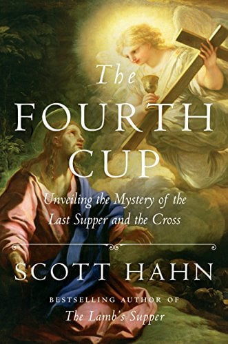 Book Cover The Fourth Cup: Unveiling the Mystery of the Last Supper and the Cross