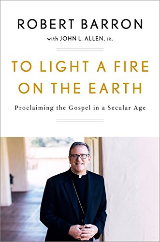 Book Cover To Light a Fire on the Earth: Proclaiming the Gospel in a Secular Age