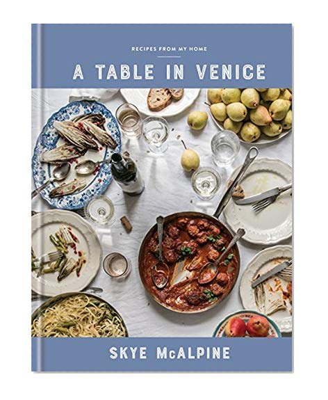 Book Cover A Table in Venice: Recipes from My Home
