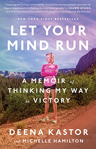 Book Cover Let Your Mind Run: A Memoir of Thinking My Way to Victory