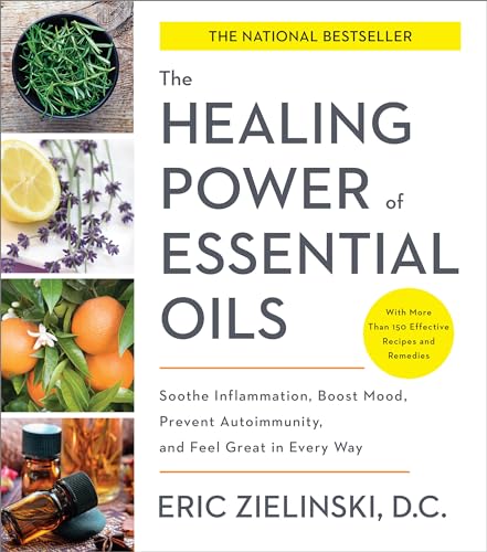 Book Cover The Healing Power of Essential Oils: Soothe Inflammation, Boost Mood, Prevent Autoimmunity, and Feel Great in Every Way