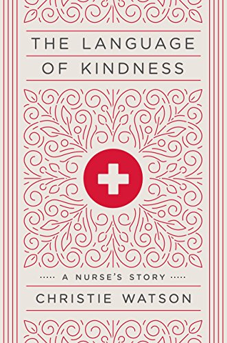 Book Cover The Language of Kindness: A Nurse's Story