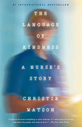 Book Cover The Language of Kindness: A Nurse's Story