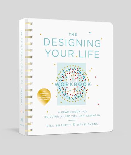Book Cover The Designing Your Life Workbook: A Framework for Building a Life You Can Thrive In