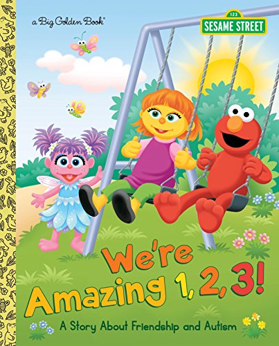 Book Cover We're Amazing 1,2,3! a Story about Friendship and Autism (Sesame Street) (Big Golden Book)