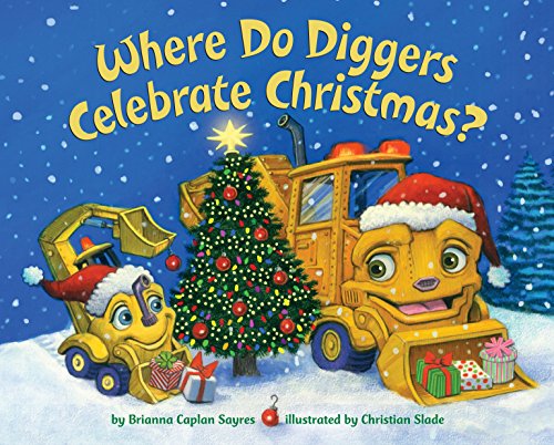 Book Cover Where Do Diggers Celebrate Christmas? (Where Do...Series)