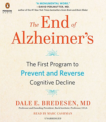Book Cover The End of Alzheimer's: The First Program to Prevent and Reverse Cognitive Decline
