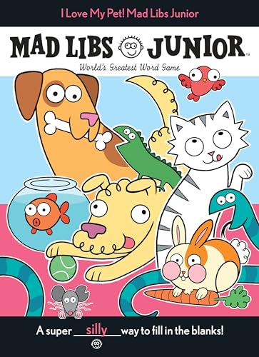 Book Cover I Love My Pet! Mad Libs Junior