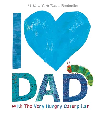 Book Cover I Love Dad with The Very Hungry Caterpillar (The World of Eric Carle)
