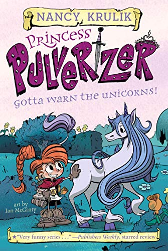 Book Cover Gotta Warn the Unicorns! #7 (Princess Pulverizer)