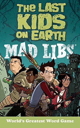 Book Cover The Last Kids on Earth Mad Libs