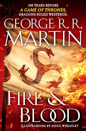 Book Cover Fire & Blood: 300 Years Before A Game of Thrones (A Targaryen History) (A Song of Ice and Fire)
