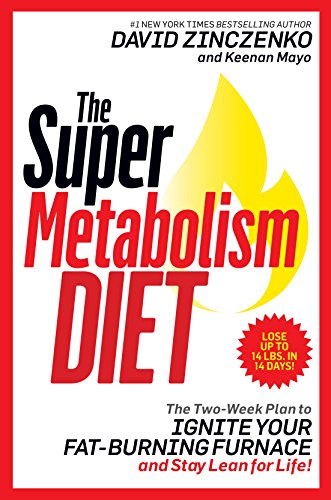 Book Cover The Super Metabolism Diet: The Two-Week Plan to Ignite Your Fat-Burning Furnace and Stay Lean for Life!