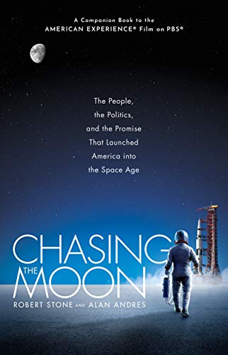 Book Cover Chasing the Moon: The People, the Politics, and the Promise That Launched America into the Space Age