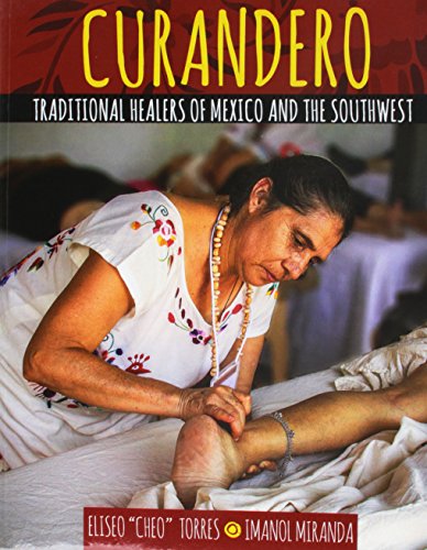 Book Cover Curandero: Traditional Healers of Mexico and the Southwest