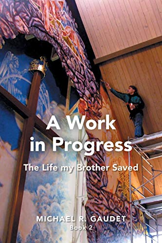 Book Cover A Work in Progress: The Life my Brother Saved