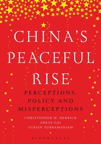 China's peaceful rise: Perceptions, policy and misperceptions