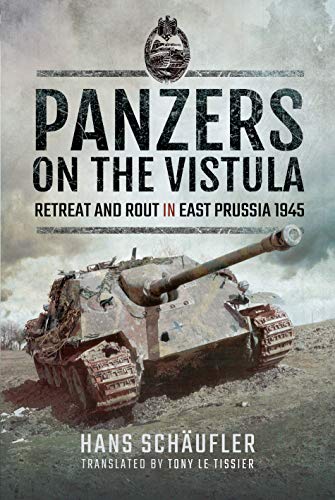 Book Cover Panzers on the Vistula: Retreat and Rout in East Prussia 1945