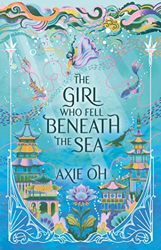 Book Cover THE GIRL WHO FELL BENEATH THE SEA: the New York Times bestselling magical fantasy